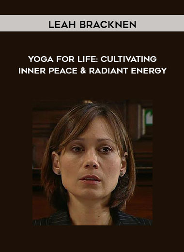 Leah BrackneN - Yoga for Life: Cultivating Inner Peace & Radiant Energy digital download