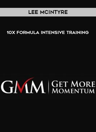 Lee McIntyre – 10x Formula Intensive Training digital download
