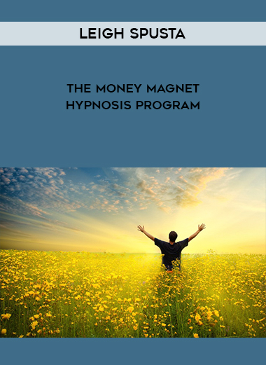 Leigh Spusta - The Money Magnet Hypnosis Program digital download