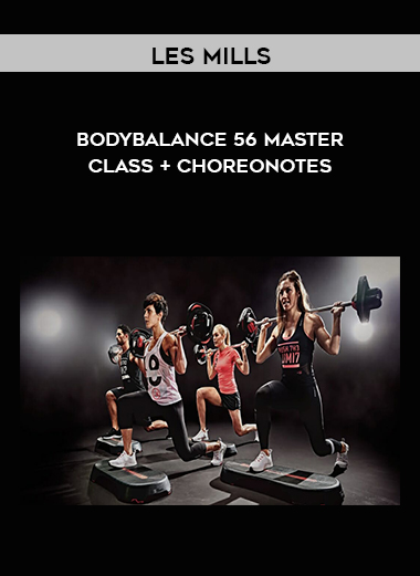 Les Mills - BodyBalance 56 Master class + ChoreoNotes digital download