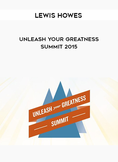 Lewis Howes - Unleash Your Greatness Summit 2015 digital download