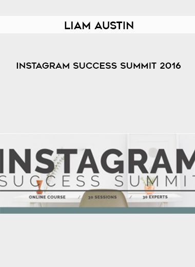 Liam Austin – Instagram Success Summit 2016 digital download