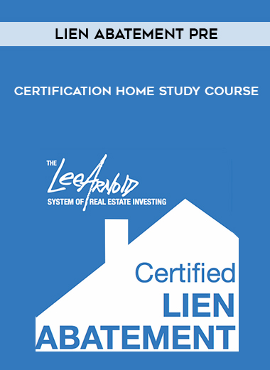 Lien Abatement Pre-Certification Home Study Course digital download