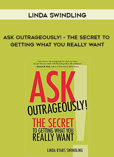 Linda Swindling - Ask Outrageously! - The Secret to Getting What You Really Want digital download