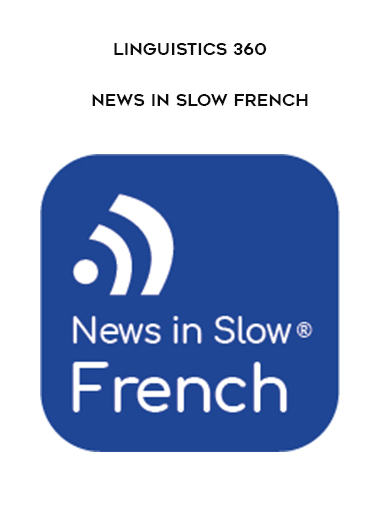 Linguistics 360 - News in slow French digital download
