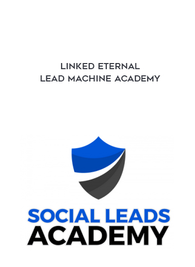 Linked Eternal Lead Machine Academy digital download