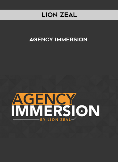 Lion Zeal - Agency Immersion digital download