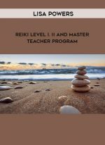 Lisa Powers - Reiki Level I. II And Master/Teacher Program digital download