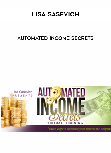 Lisa Sasevich – Automated Income Secrets digital download
