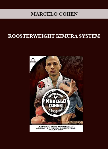 MARCELO COHEN - ROOSTERWEIGHT KIMURA SYSTEM digital download