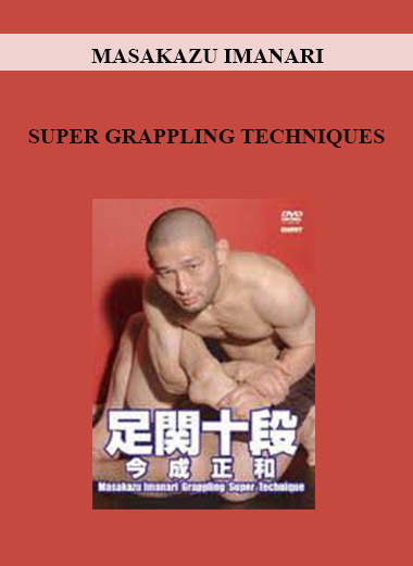 MASAKAZU IMANARI - SUPER GRAPPLING TECHNIQUES digital download