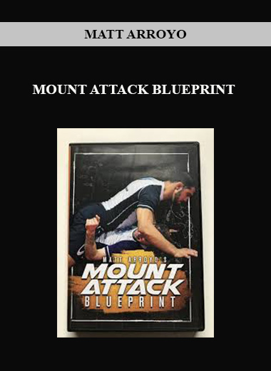MATT ARROYO - MOUNT ATTACK BLUEPRINT digital download