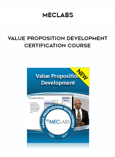 MECLABS – Value Proposition Development Certification Course digital download