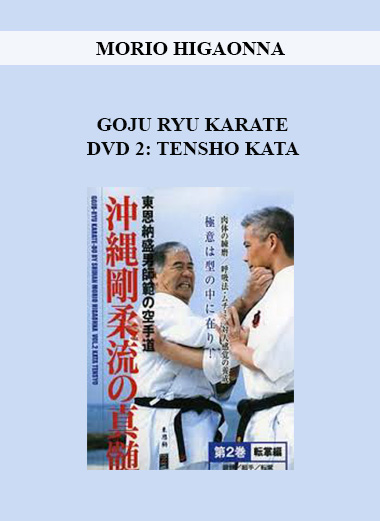 MORIO HIGAONNA - GOJU RYU KARATE DVD 2: TENSHO KATA digital download