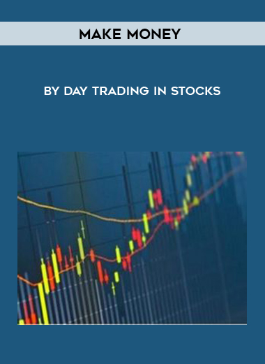 Make Money by Day Trading in Stocks digital download