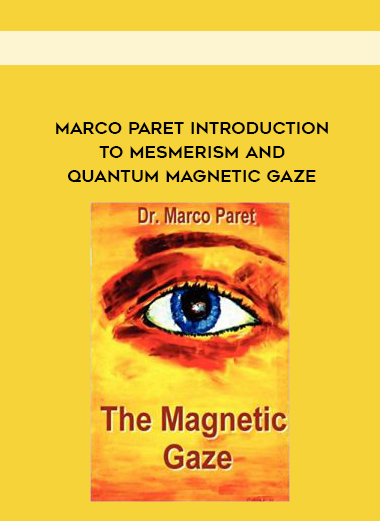 Marco Paret Introduction to Mesmerism and Quantum Magnetic Gaze digital download