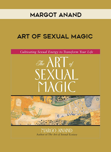 Margot Anand - ART OF SEXUAL MAGIC digital download