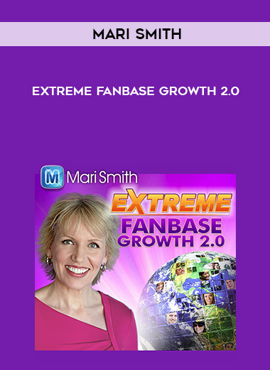 Mari Smith – Extreme Fanbase Growth 2.0 digital download