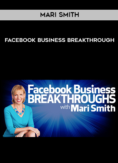 Mari Smith – Facebook Business Breakthrough digital download