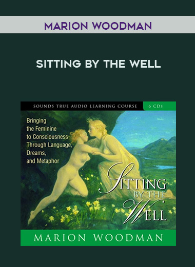 Marion Woodman - SITTING BY THE WELL digital download