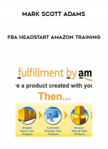 Mark Scott Adams – FBA HeadStart Amazon Training digital download