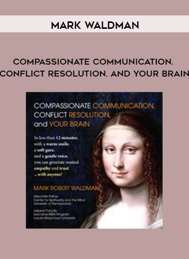 Mark Waldman - Compassionate Communication