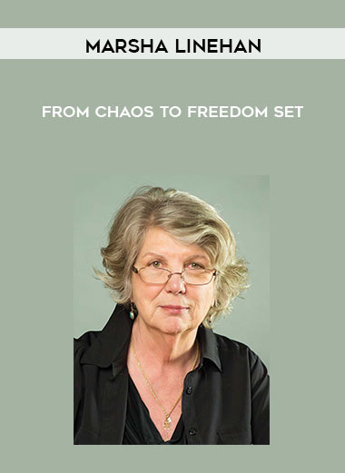Marsha Linehan - From Chaos To Freedom Set digital download