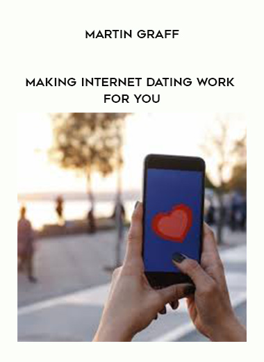 Martin Graff - Making internet dating work for you digital download