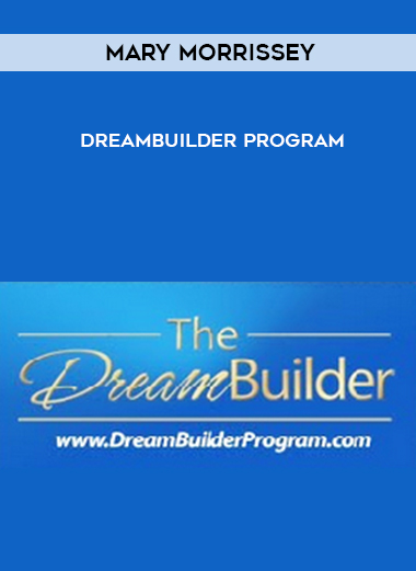 Mary Morrissey - DreamBuilder Program digital download