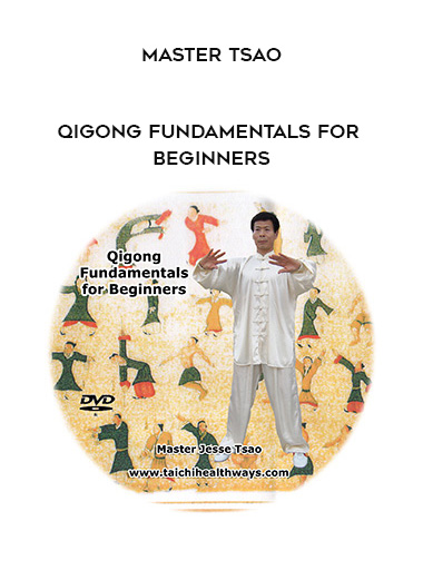Master Tsao - Qigong Fundamentals for Beginners digital download