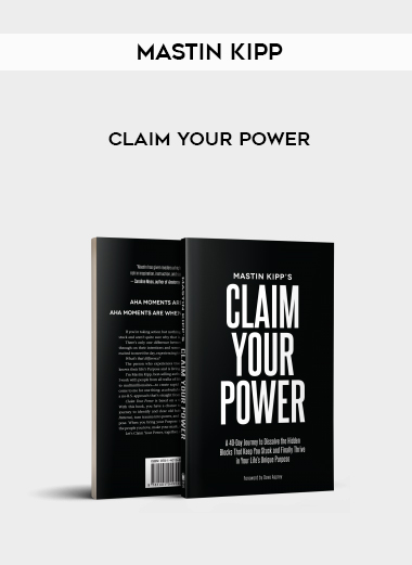 Mastin Kipp – Claim Your Power digital download