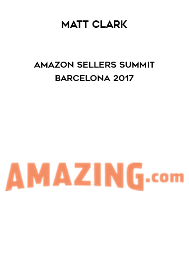 Matt Clark – Amazon Sellers Summit Barcelona 2017 digital download