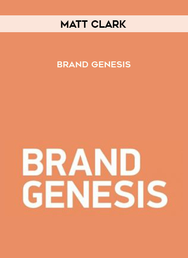 Matt Clark – Brand Genesis digital download