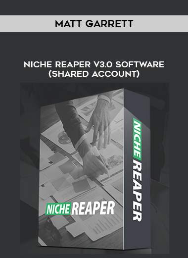 Matt Garrett – Niche Reaper v3.0 Software (Shared Account) digital download