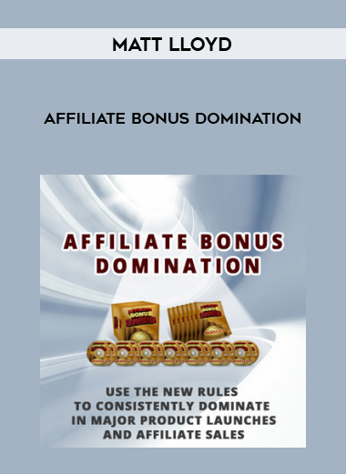 Matt Lloyd – Affiliate Bonus Domination digital download