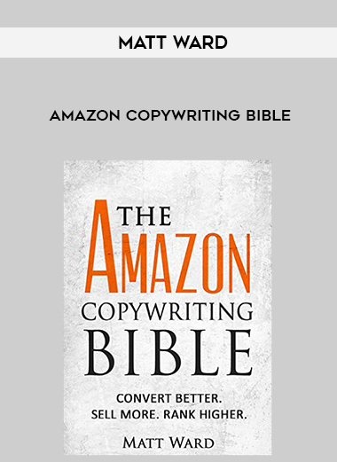 Matt Ward – Amazon Copywriting Bible digital download