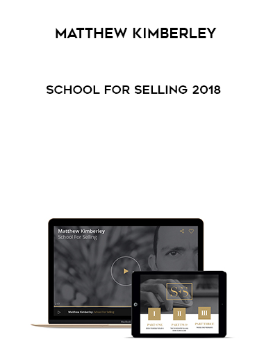 Matthew Kimberley – School for Selling 2018 digital download