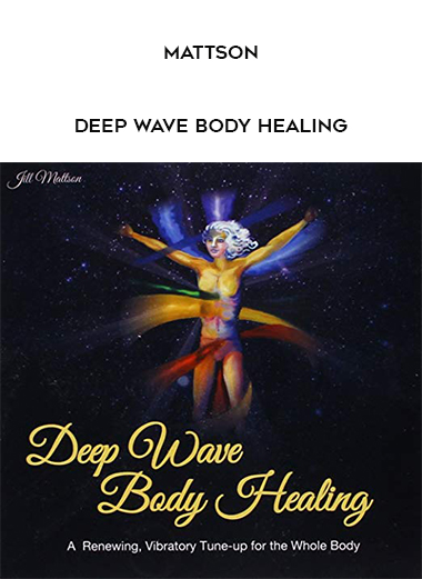 Mattson - Deep Wave Body Healing digital download