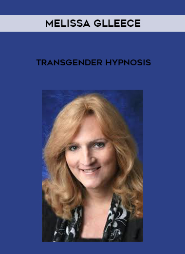 Melissa Glleece -Transgender Hypnosis digital download