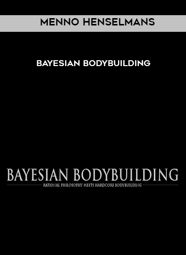Menno Henselmans - Bayesian Bodybuilding digital download