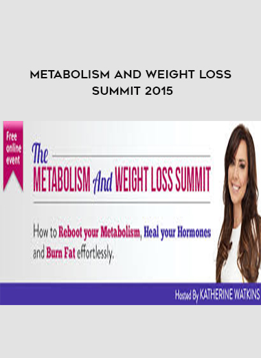 Metabolism and Weight Loss Summit 2015 digital download