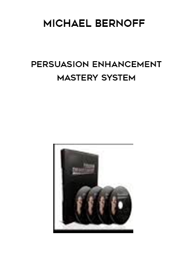 Michael Bernoff - Persuasion Enhancement Mastery System digital download