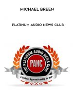 Michael Breen – Platinum Audio News Club digital download