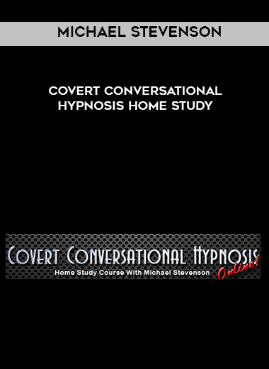 Michael Stevenson - Covert Conversational Hypnosis Home Study digital download
