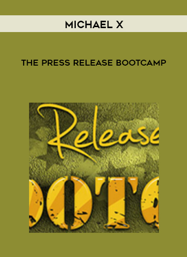 Michael X – The Press Release Bootcamp digital download