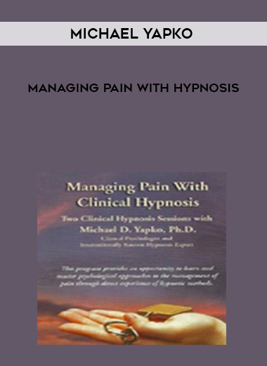 Michael Yapko - Managing Pain with Hypnosis digital download