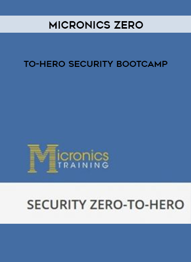Micronics Zero-To-Hero Security Bootcamp digital download