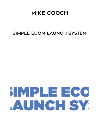 Mike Cooch – Simple eCom Launch System digital download
