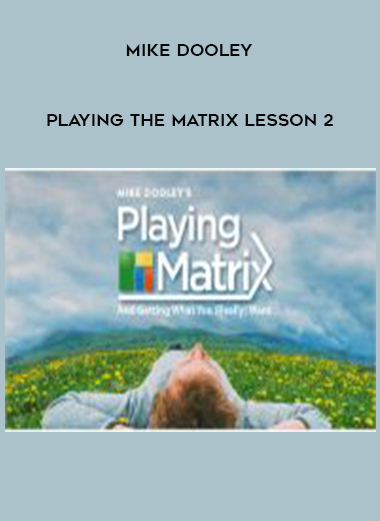 Mike Dooley - Playing the Matrix Lesson 2 digital download