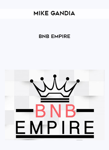 Mike Gandia – BNB Empire digital download